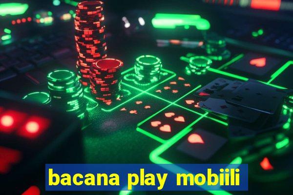 bacana play mobiili